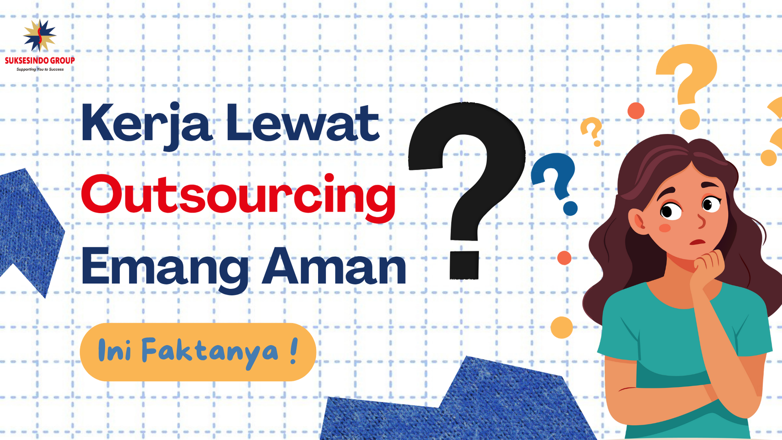 Kerja Lewat Outsourcing Emang Aman? Ini Faktanya!