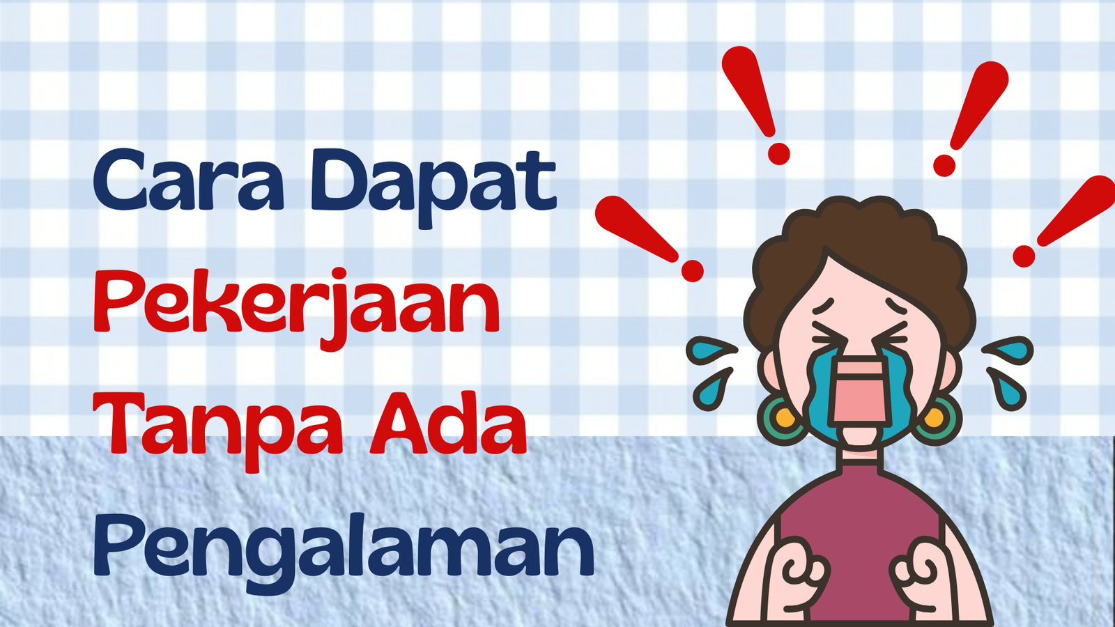 Cara Dapat Pekerjaan Tanpa Ada Pengalaman