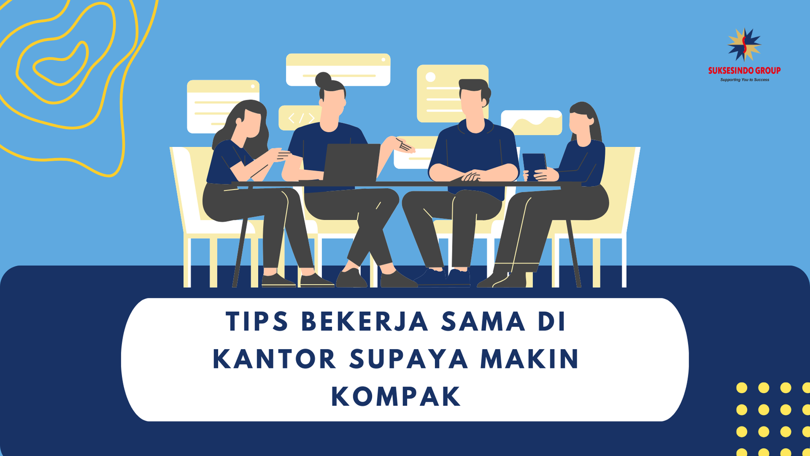 Tips Bekerja Sama di Kantor Supaya Makin Kompak