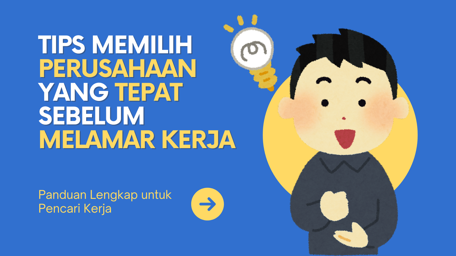 Tips Memilih Perusahaan yang Tepat Sebelum Melamar Kerja – Panduan Lengkap untuk Pencari Kerja