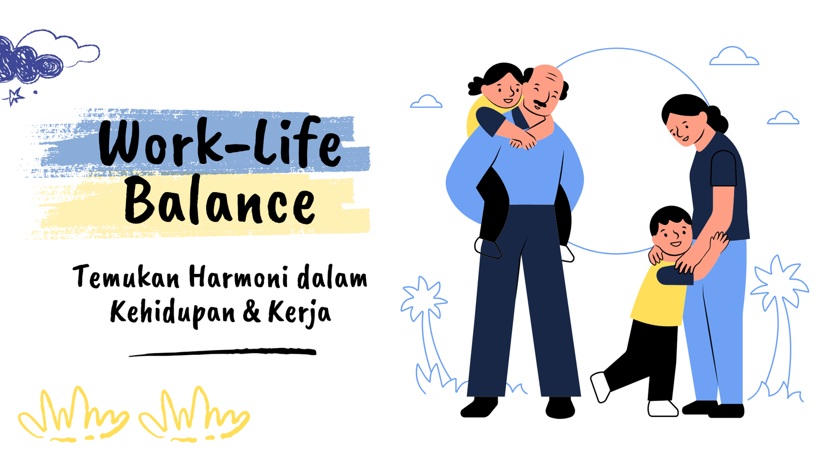 Work-Life Balance : Temukan Harmoni dalam Kehidupan dan Bekerja	