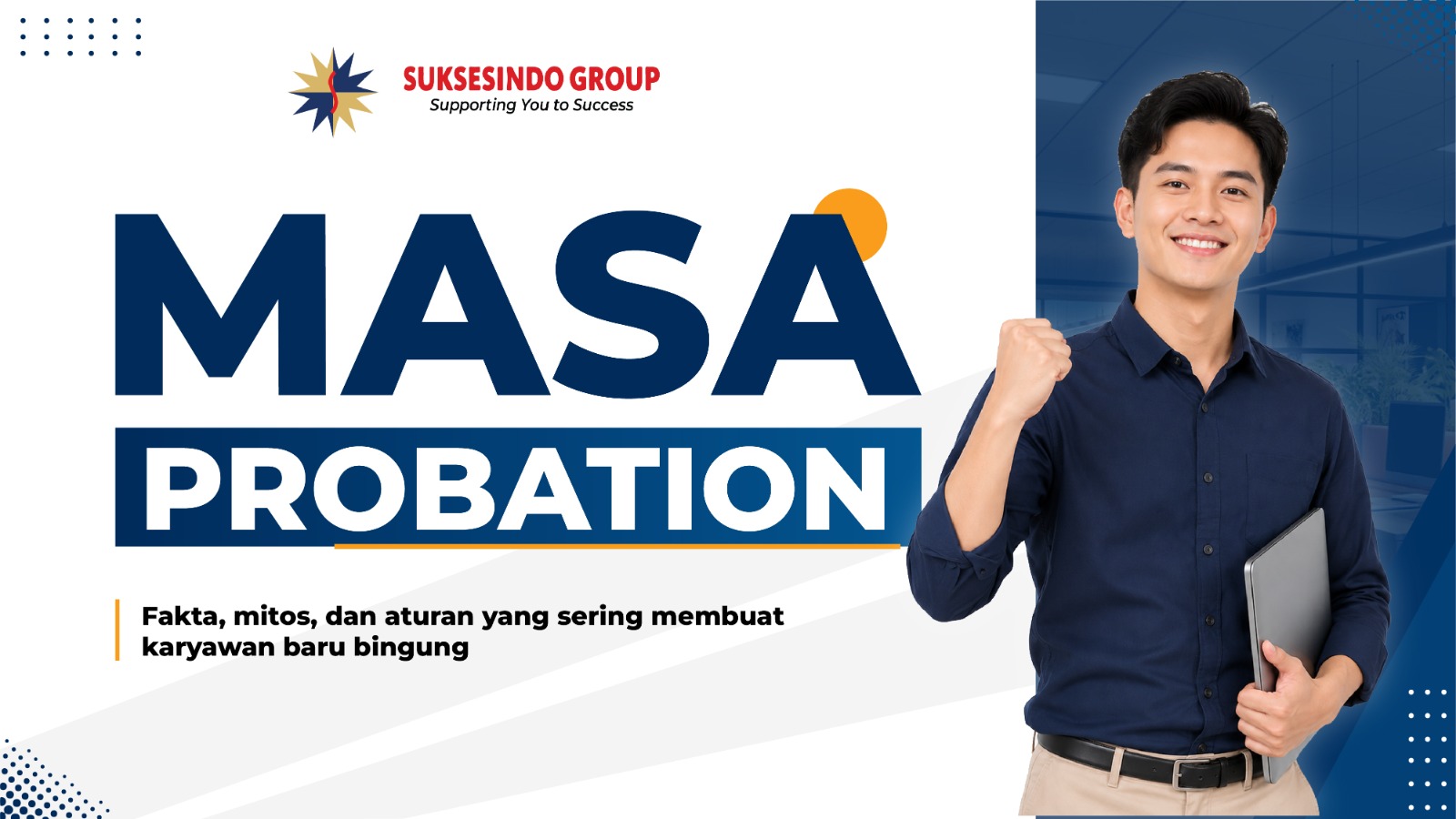 Masa Probation: Fakta, Aturan, dan Mitos yang Sering Bikin Karyawan Baru Bingung
